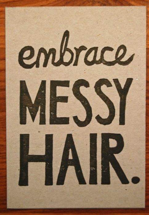 embrace, hair, messy, messy hair, text