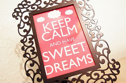 dreams, keep calm and sweet