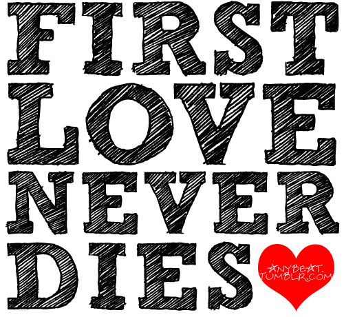 dies, first, heart, love, never