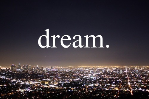 dream, hollywood and los angeles