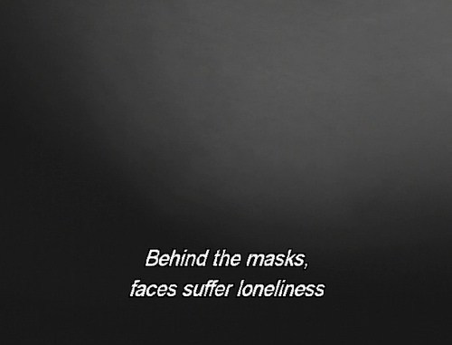 fact, gsayour, lie, loneliness, masks