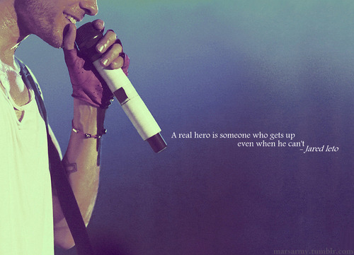 hero, jared leto and quote