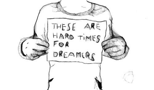 are,  dreamers and  for