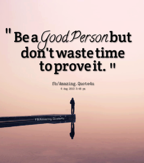 good person, prove and time