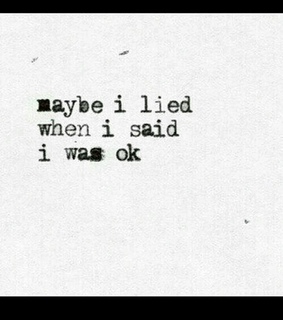 lied, maybe and me