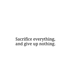love yourself, quotes and sacrifice