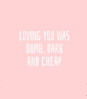 love, loving you and dumb