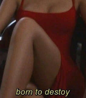 born, destroy and woman