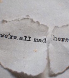 alice in wonderland, writing and crazy