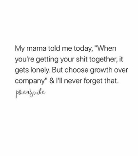 lonely, company and mama